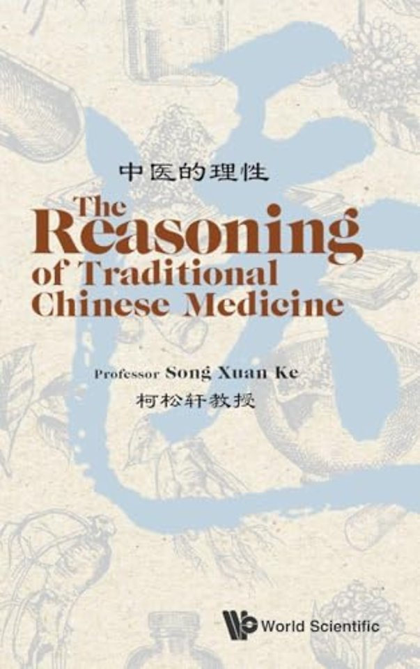 Reasoning Of Traditional Chinese Medicine, The