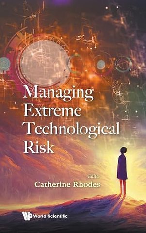 Managing Extreme Technological Risk