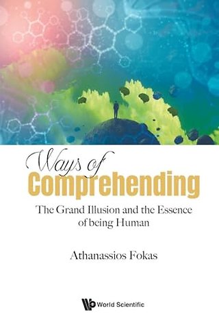 Ways Of Comprehending: The Grand Illusion And The Essence Of Being Human