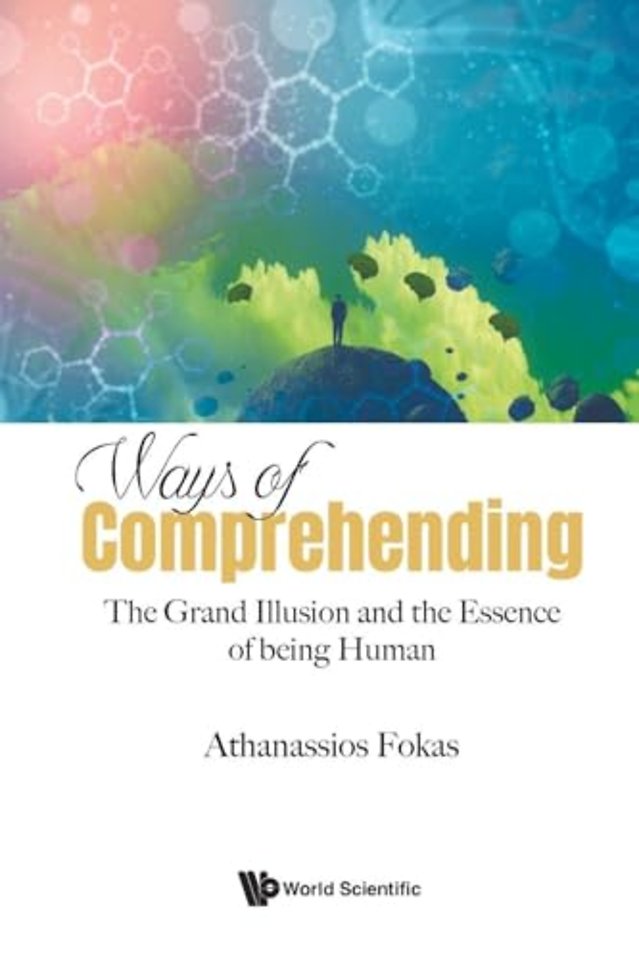 Ways Of Comprehending: The Grand Illusion And The Essence Of Being Human