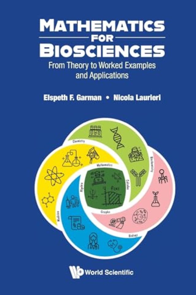 Mathematics For Biosciences: From Theory To Worked Examples And Applications