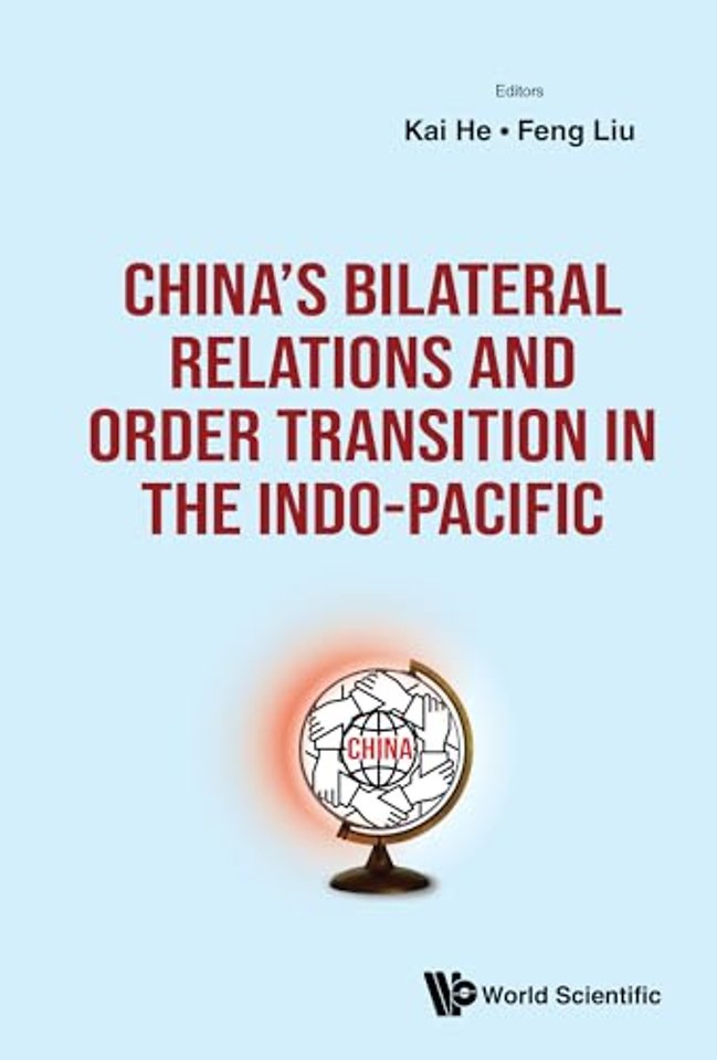 China's Bilateral Relations And Order Transition In The Indo-pacific