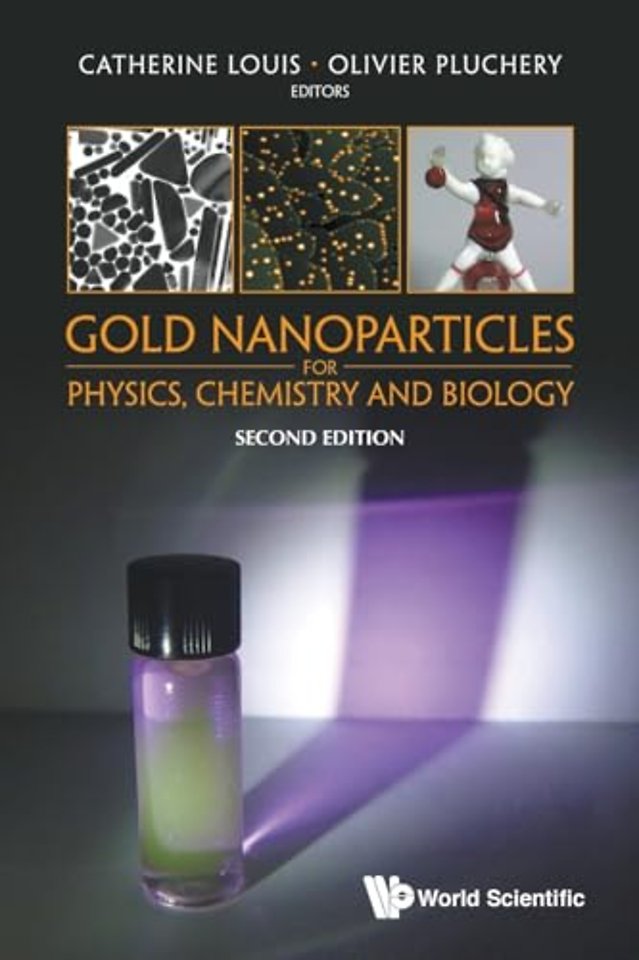 Gold Nanoparticles For Physics, Chemistry And Biology