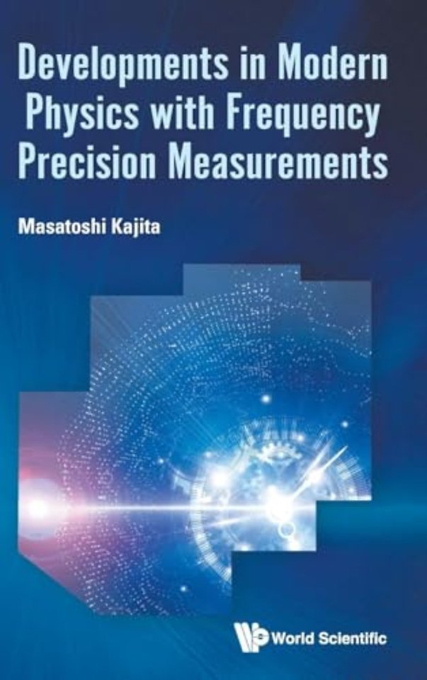 Developments In Modern Physics With Frequency Precision Measurements
