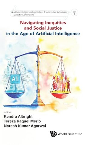 Navigating Inequities And Social Justice In The Age Of Artificial Intelligence