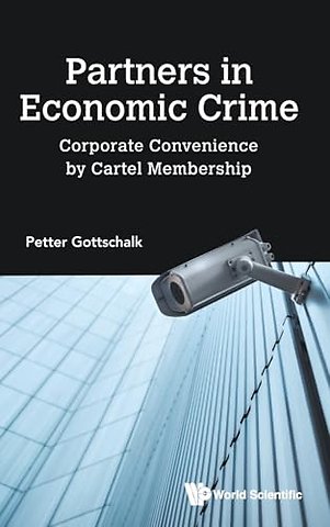 Partners In Economic Crime: Corporate Convenience By Cartel Membership