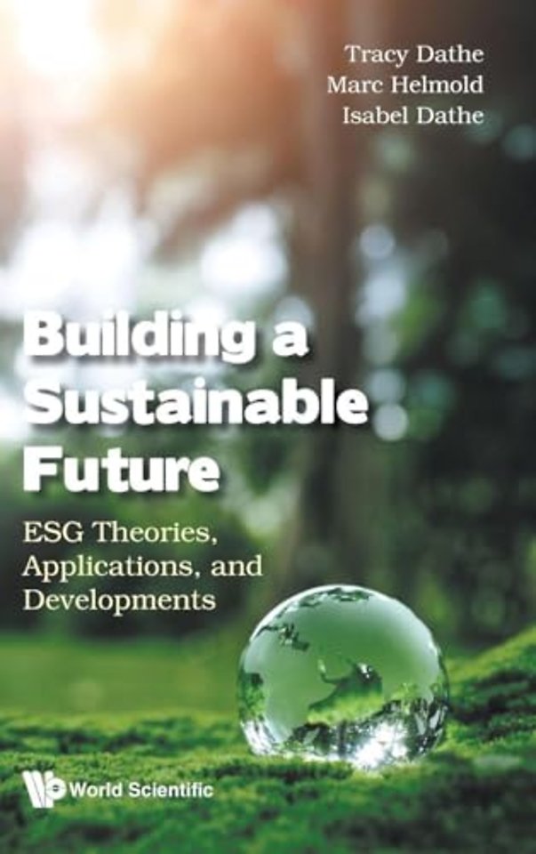 Building A Sustainable Future: Esg Theories, Applications, And Developments