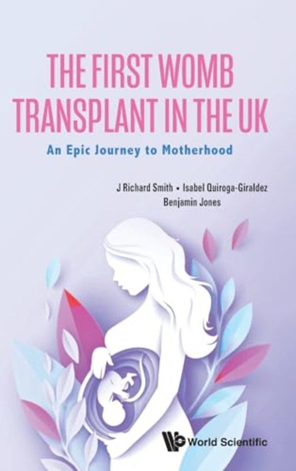 The First Womb Transplant In The Uk: An Epic Journey To Motherhood
