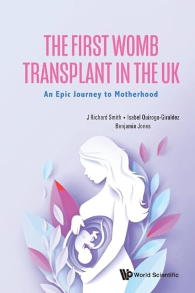 The First Womb Transplant In The Uk: An Epic Journey To Motherhood