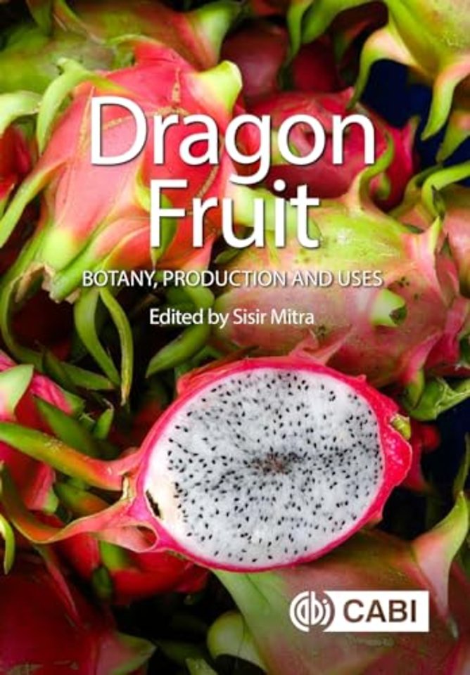 Dragon Fruit – Botany, Production and Uses