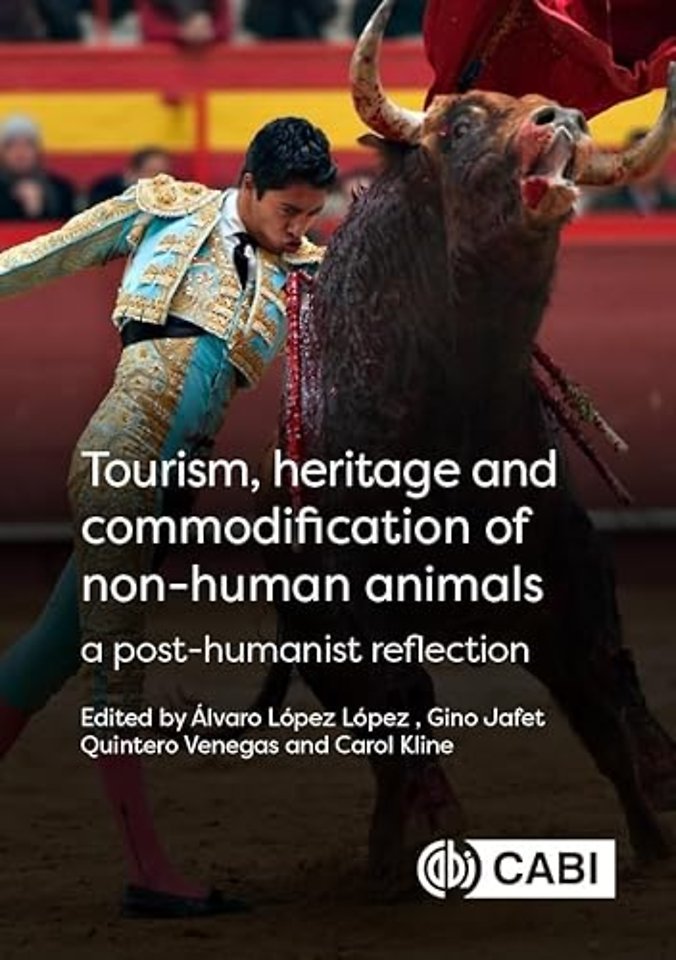 Tourism, Heritage and Commodification of Non–hum – A Posthumanist Reflection