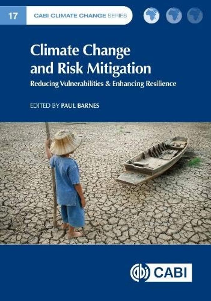 Climate Change and Risk Mitigation – Reducing Vulnerabilities & Enhancing Resilience