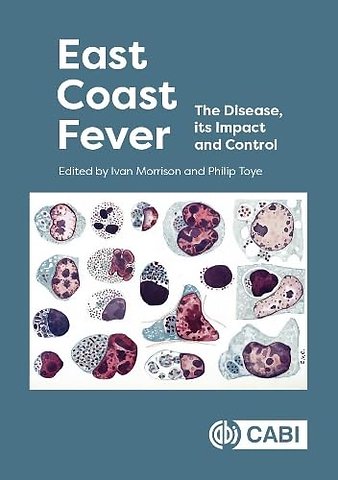 East Coast Fever – The Disease, its Impact and Control