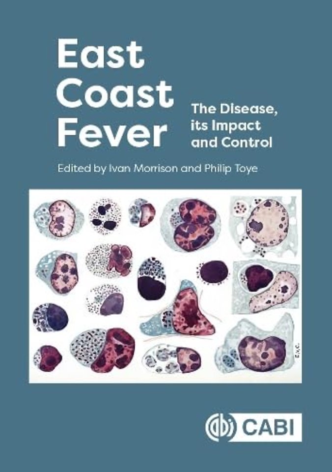 East Coast Fever – The Disease, its Impact and Control