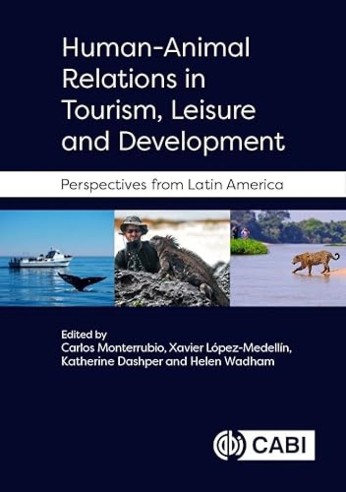 Human-Animal Relations in Tourism, Leisure and Development