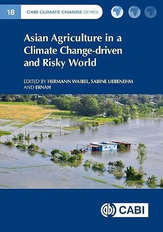 Asian Agriculture in a Climate Change–driven and Risky World