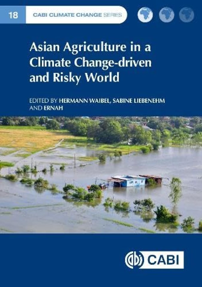 Asian Agriculture in a Climate Change–driven and Risky World