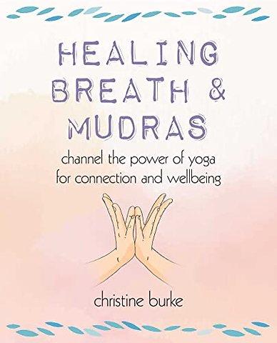 Healing Breath and Mudras