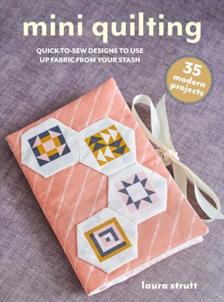 Mini Quilting: 35 modern projects