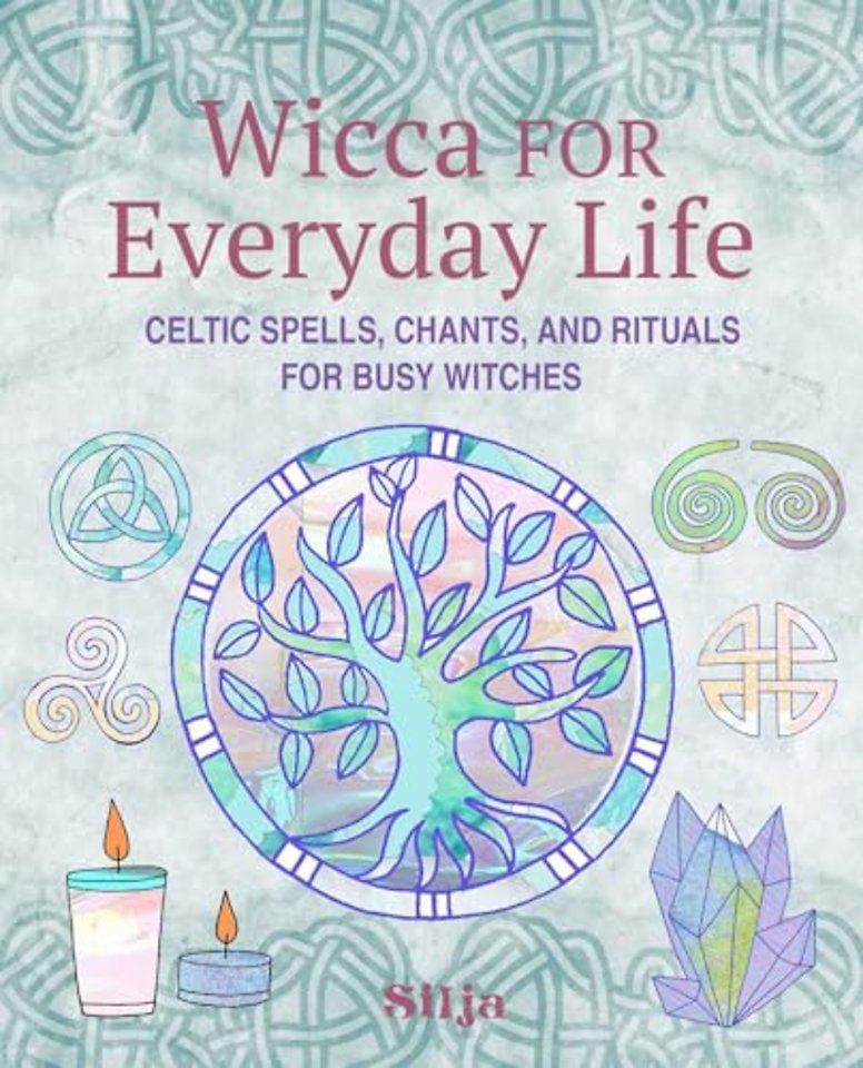 Wicca for Everyday Life