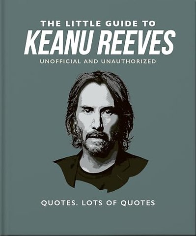 The Little Guide to Keanu Reeves