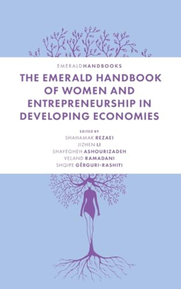 The Emerald Handbook of Women and Entrepreneurship in Developing Economies