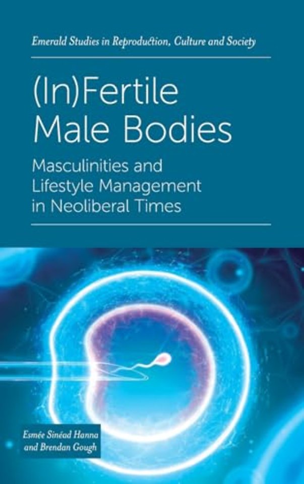 (In)Fertile Male Bodies – Masculinities and Lifestyle Management in Neoliberal Times