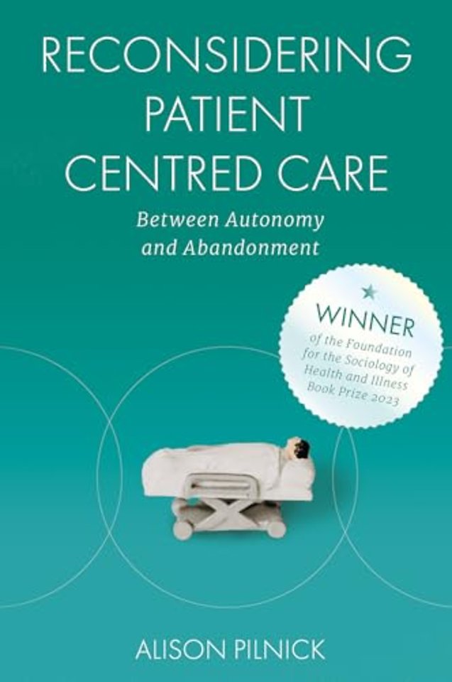 Reconsidering Patient Centred Care – Between Autonomy and Abandonment