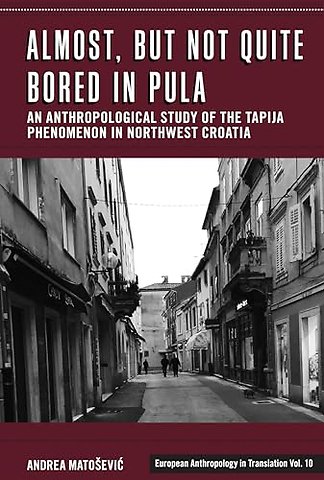 Almost, but Not Quite Bored in Pula