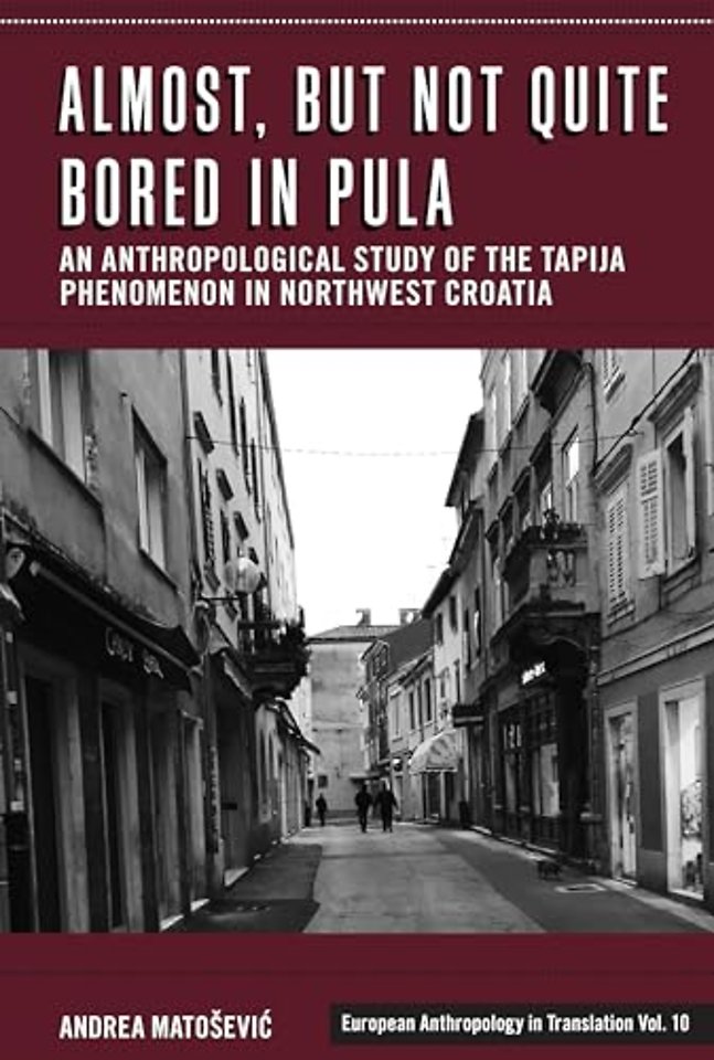 Almost, but Not Quite Bored in Pula
