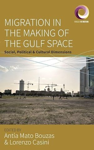 Migration in the Making of the Gulf Space
