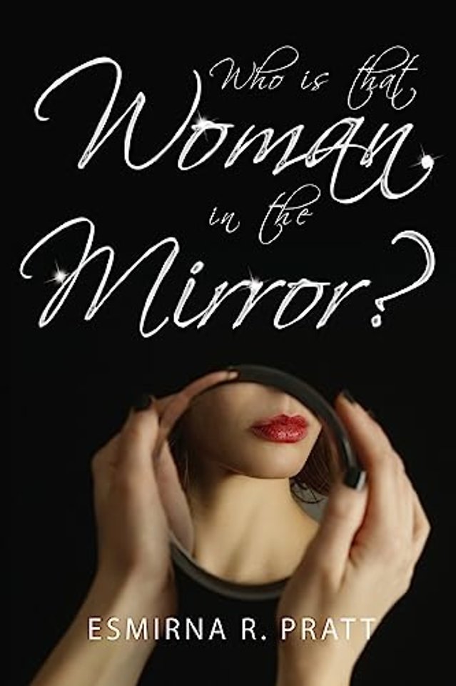 Who is that Woman in the Mirror?
