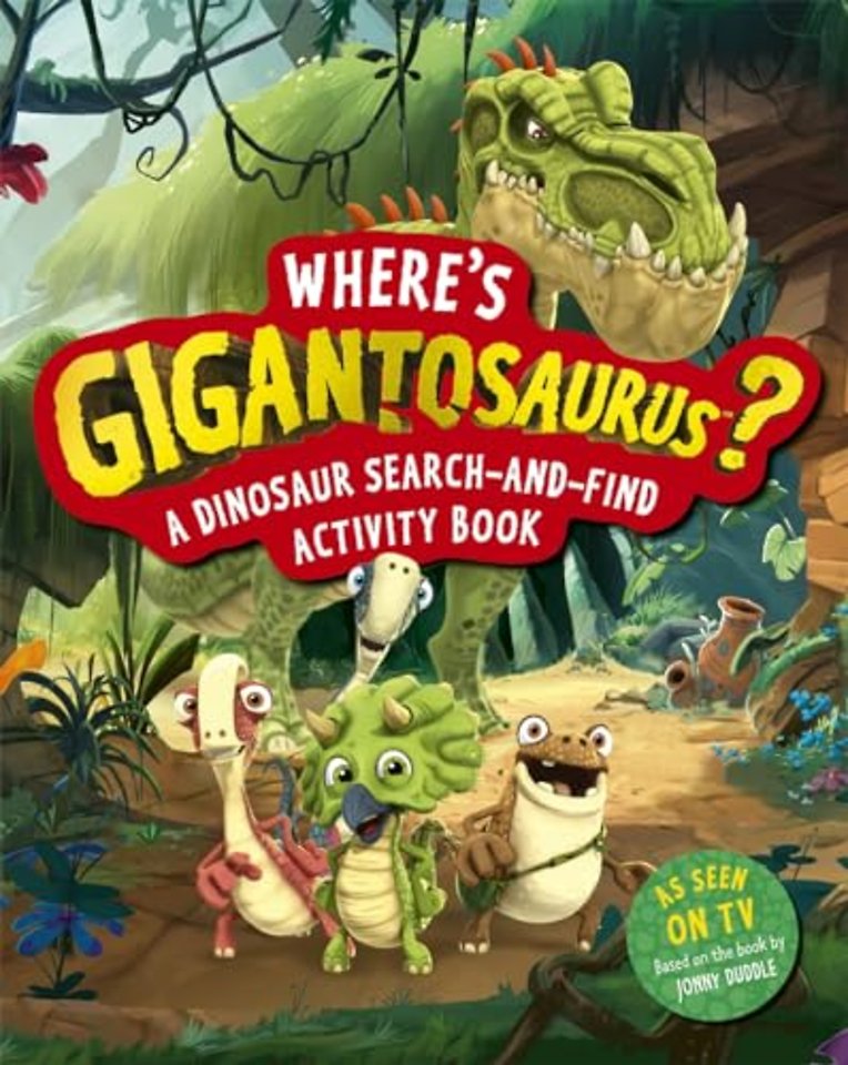 Where's Gigantosaurus?