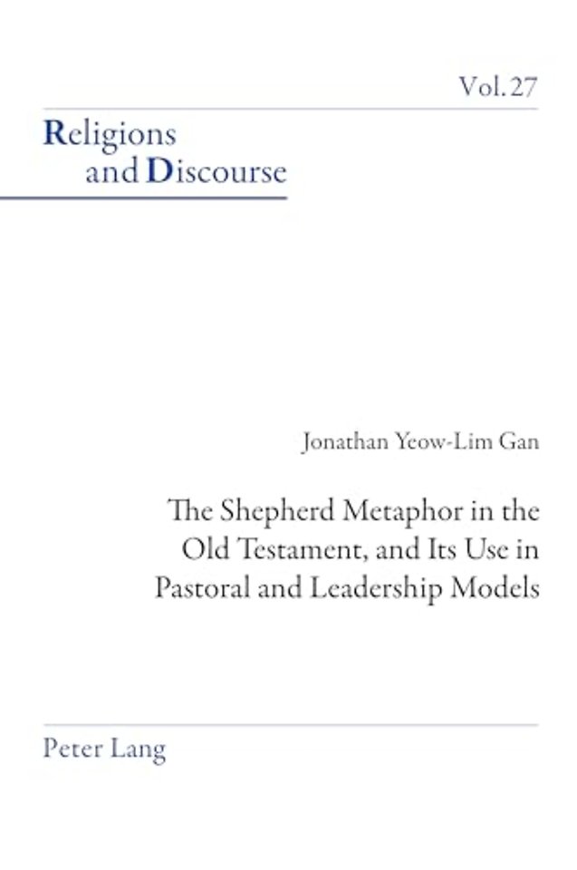 The Shepherd Metaphor in the Old Testament, and Its Use in Pastoral and Leadership Models