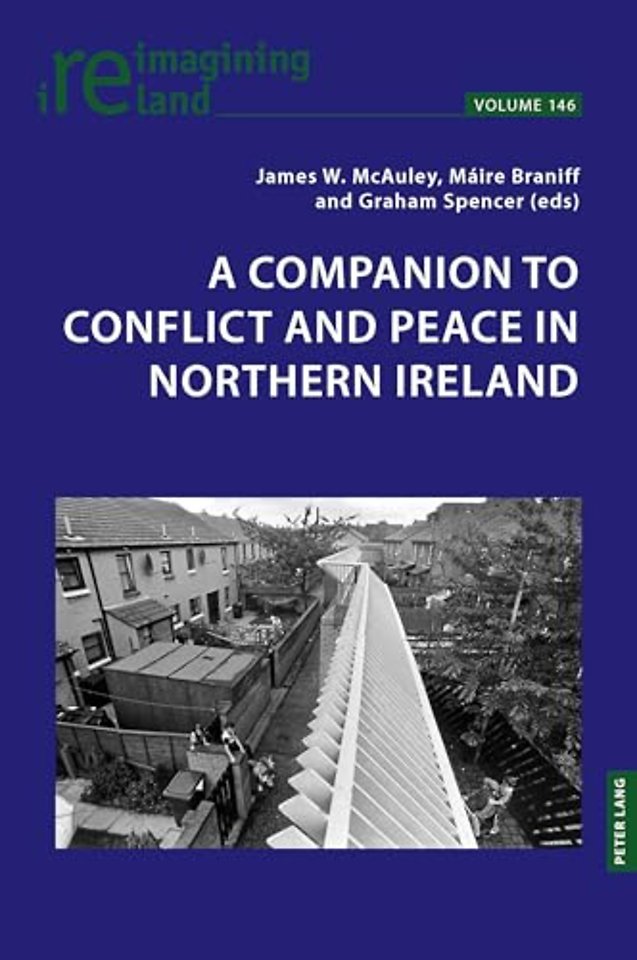A Companion to Conflict and Peace in Northern Ireland