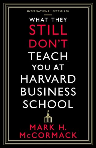 What They Still Don’t Teach You At Harvard Business School