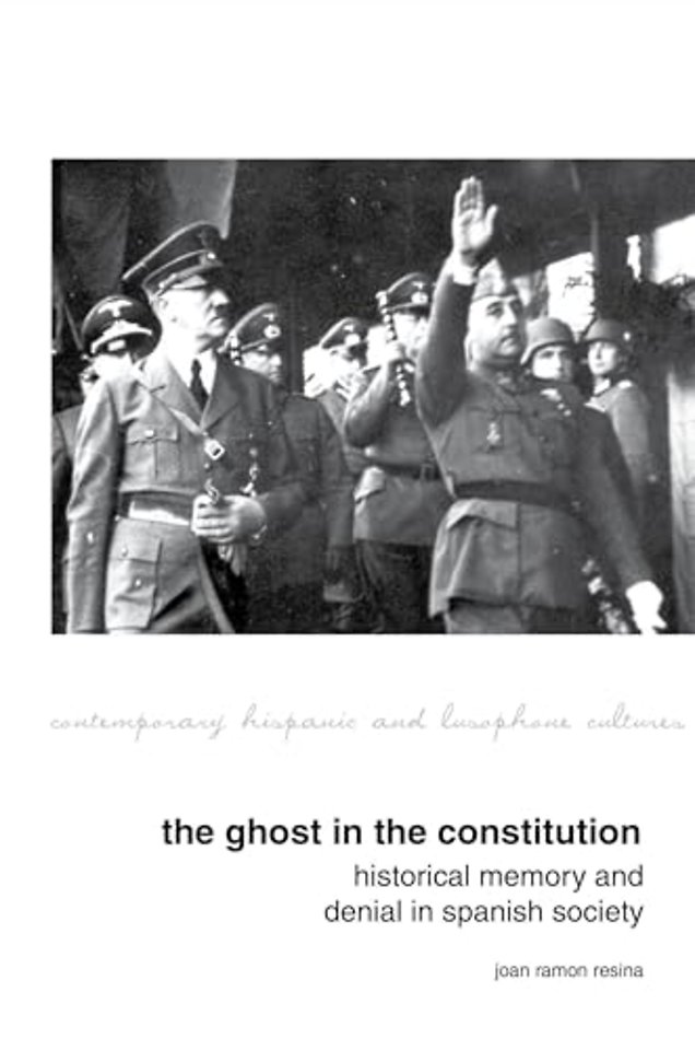The Ghost in the Constitution – Historical Memory and Denial in Spanish Society