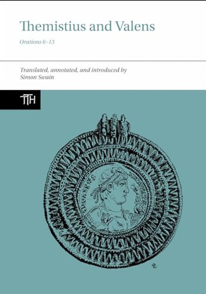 Themistius and Valens – Orations 6–13