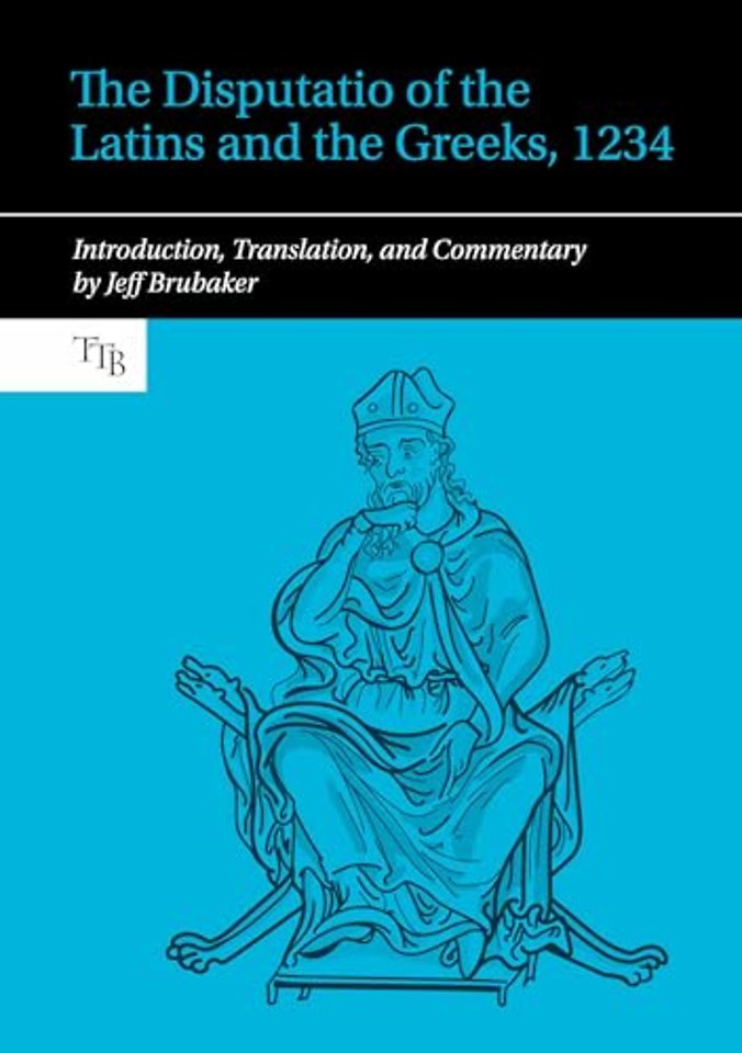 The Disputatio of the Latins and the Greeks, 123 – Introduction, Translation, and Commentary