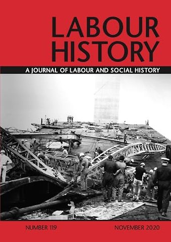 Labour History – A Journal of Labour and Social History. Number 119