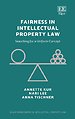 Fairness in Intellectual Property Law Fairness in Intellectual Property Law