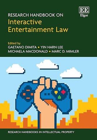 Research Handbook on Interactive Entertainment Law