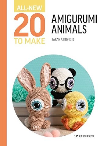 All-New Twenty to Make: Amigurumi Animals