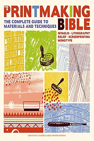 The Printmaking Bible