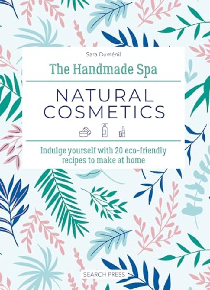 The Handmade Spa: Natural Cosmetics