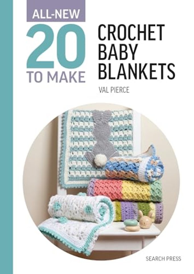 All-New Twenty to Make: Crochet Baby Blankets