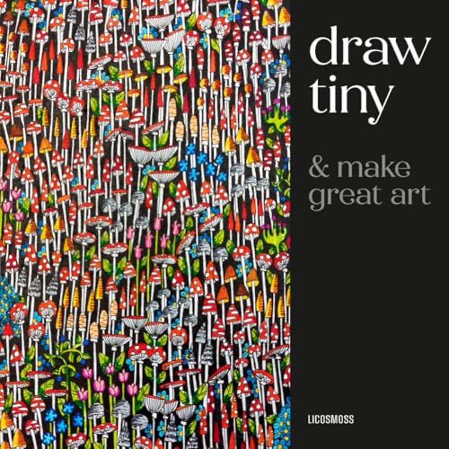 Draw Tiny & Make Great Art