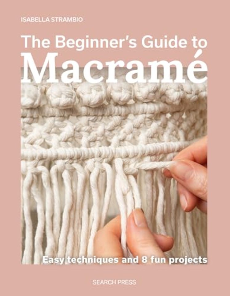 The Beginner's Guide to Macrame