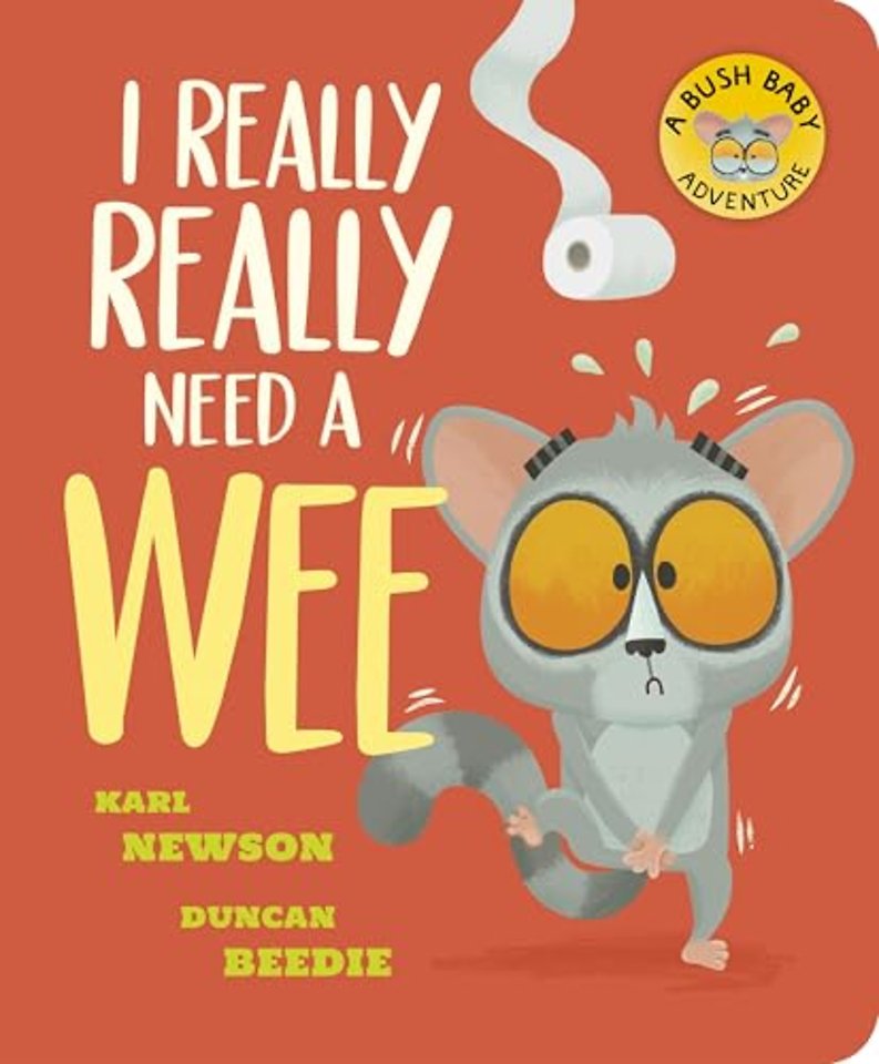 I Really, Really Need a Wee!