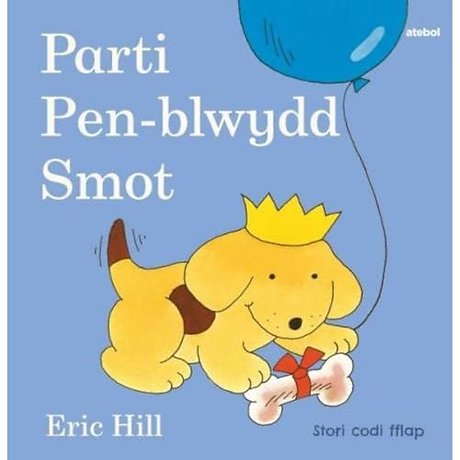 Cyfres Smot: Parti Pen-blwydd Smot